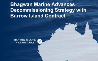Bhagwan Marine Advances Decommissioning Strategy with Barrow Island Contract